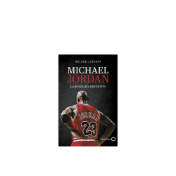 Michael Jordan La Biografía Definitiva